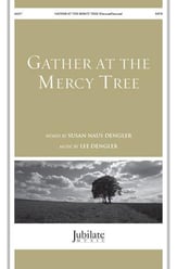 Gather at the Mercy Tree SATB choral sheet music cover